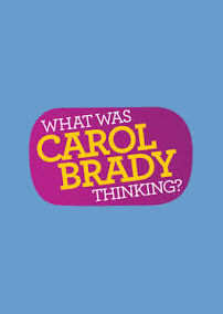 What Was Carol Brady Thinking? ne zaman