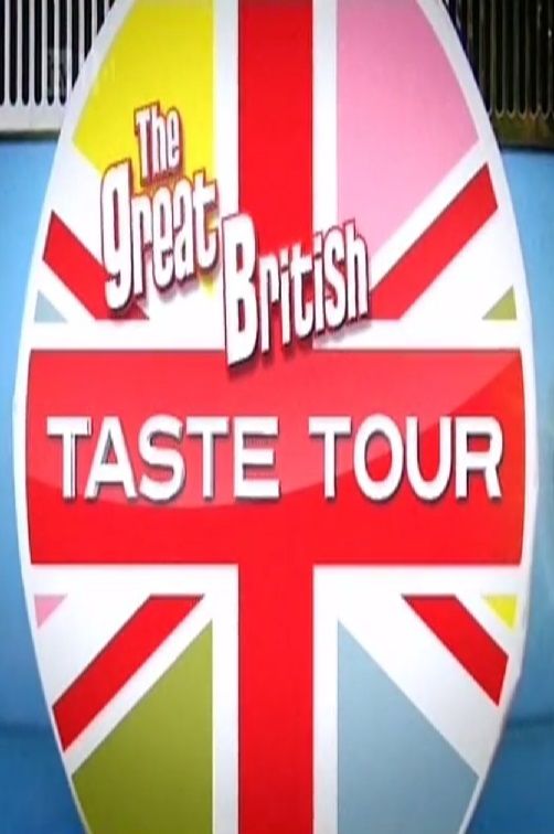The Great British Taste Tour ne zaman