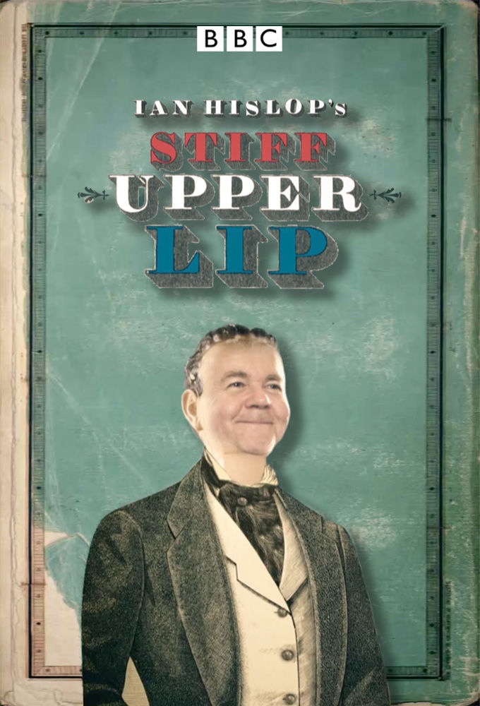 Ian Hislop's Stiff Upper Lip - An Emotional History of Britain ne zaman
