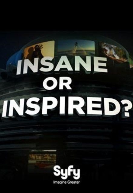 Insane or Inspired? ne zaman