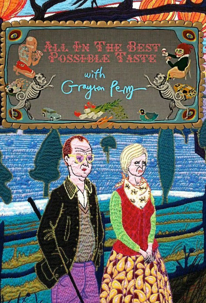 All in the Best Possible Taste with Grayson Perry ne zaman