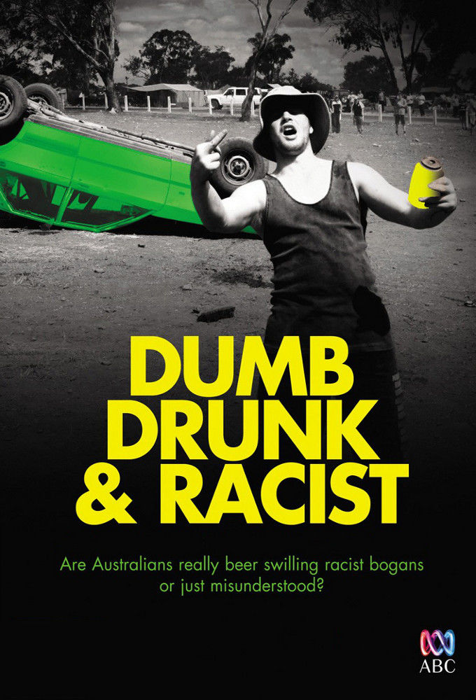 Dumb, Drunk & Racist ne zaman