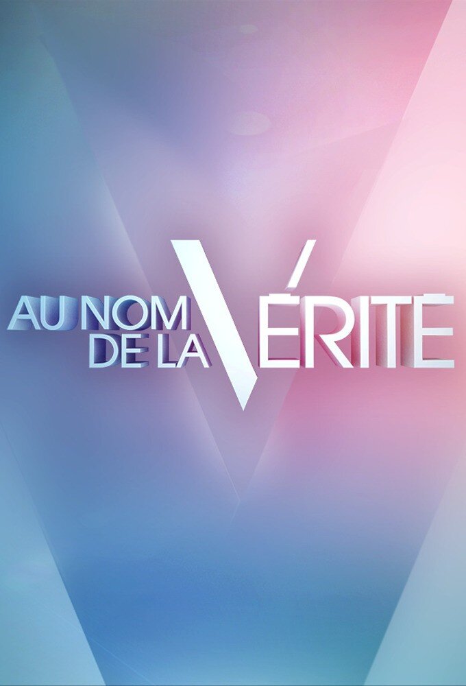 Au nom de la vérité ne zaman