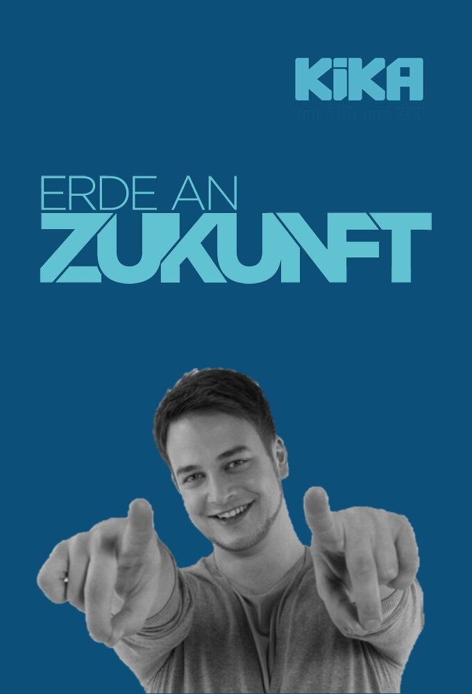Erde an Zukunft ne zaman