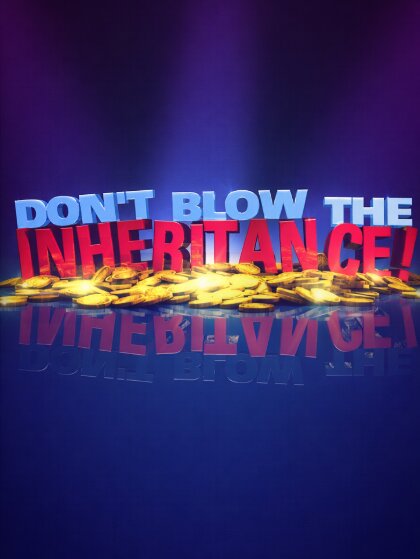 Don't Blow the Inheritance ne zaman