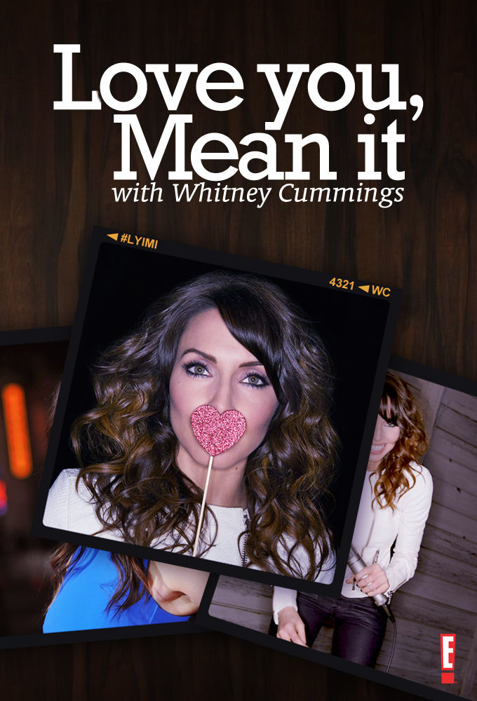 Love You, Mean It with Whitney Cummings ne zaman