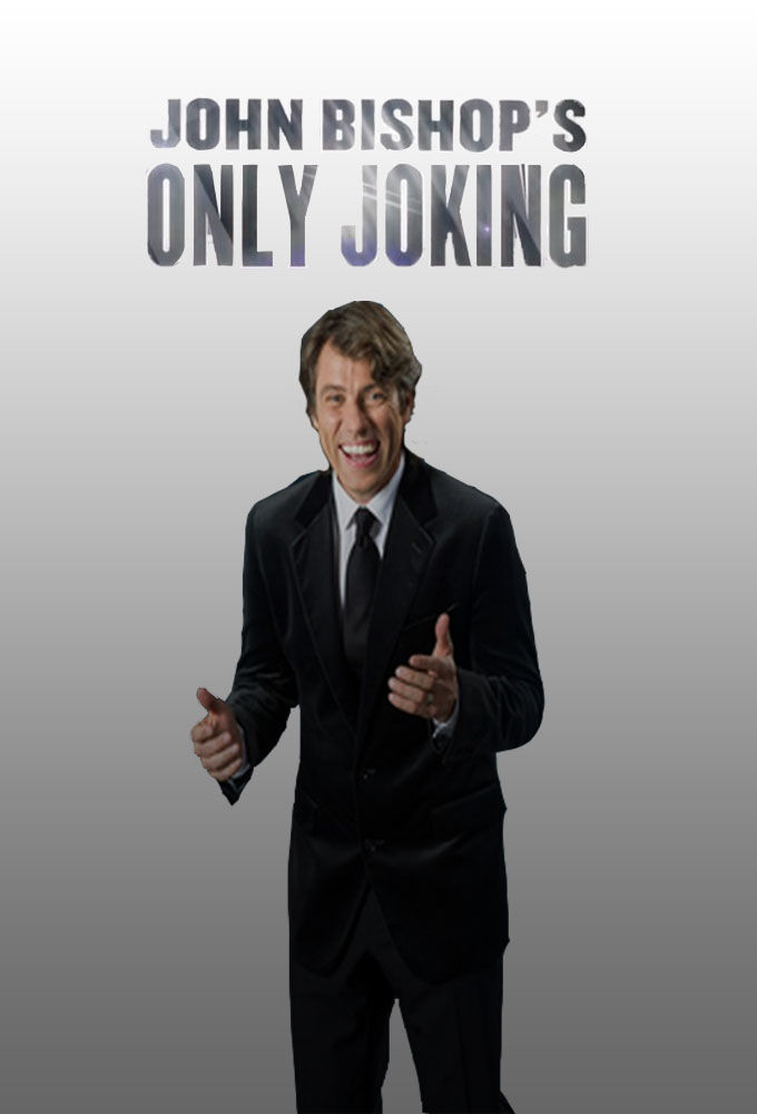 John Bishop's Only Joking ne zaman