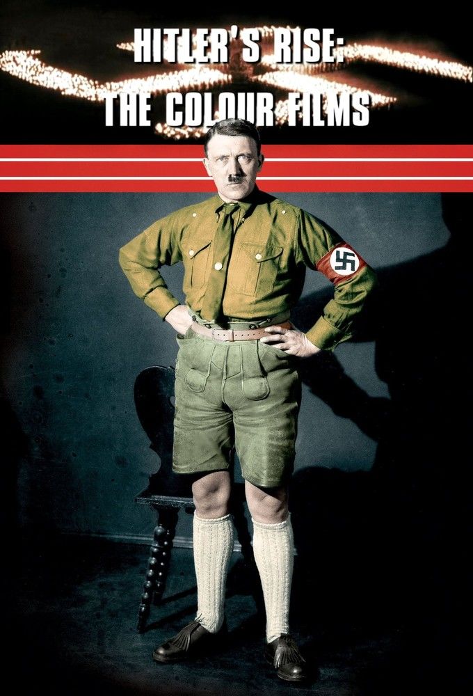 Hitler's Rise: The Colour Films ne zaman