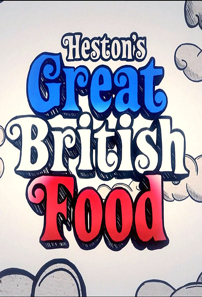 Heston's Great British Food ne zaman