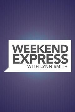 Weekend Express with Lynn Smith ne zaman