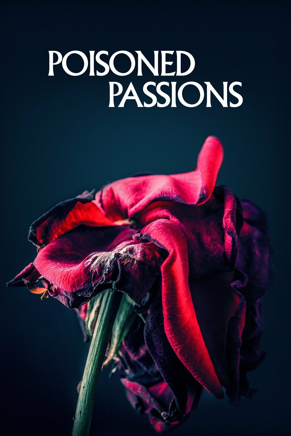 Poisoned Passions ne zaman