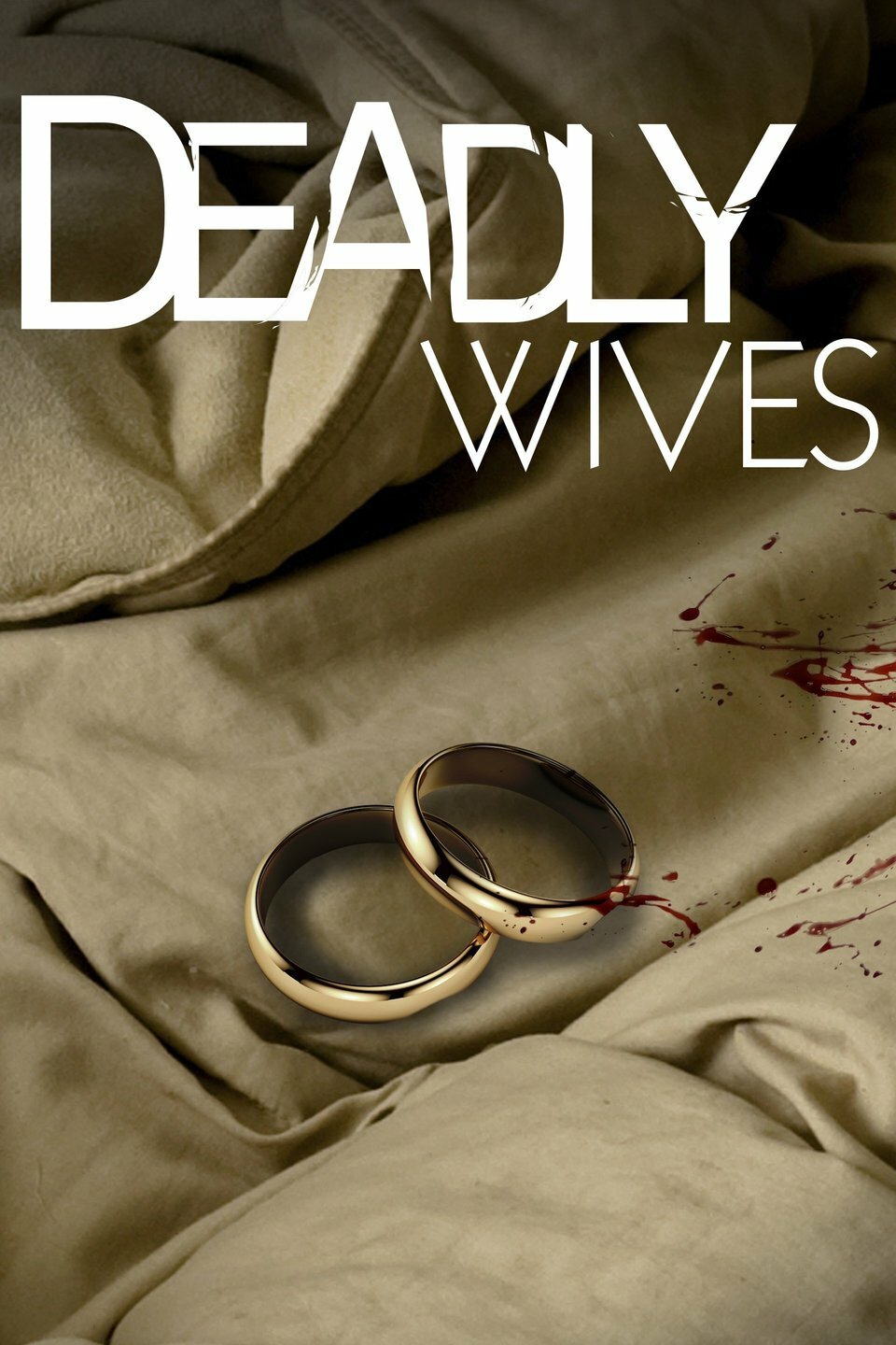 Deadly Wives ne zaman
