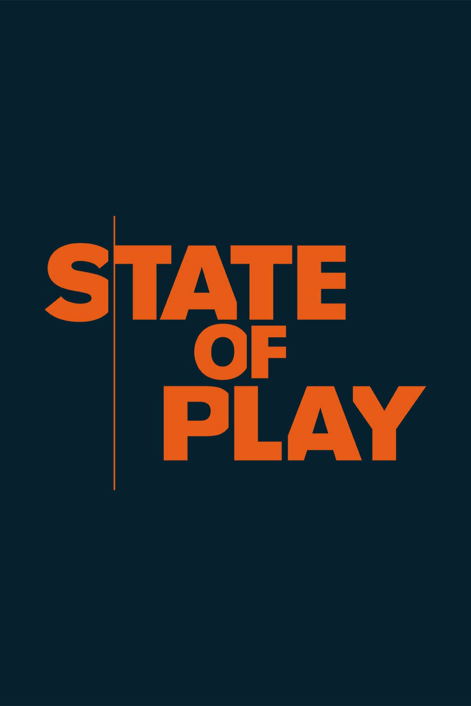 State of Play ne zaman