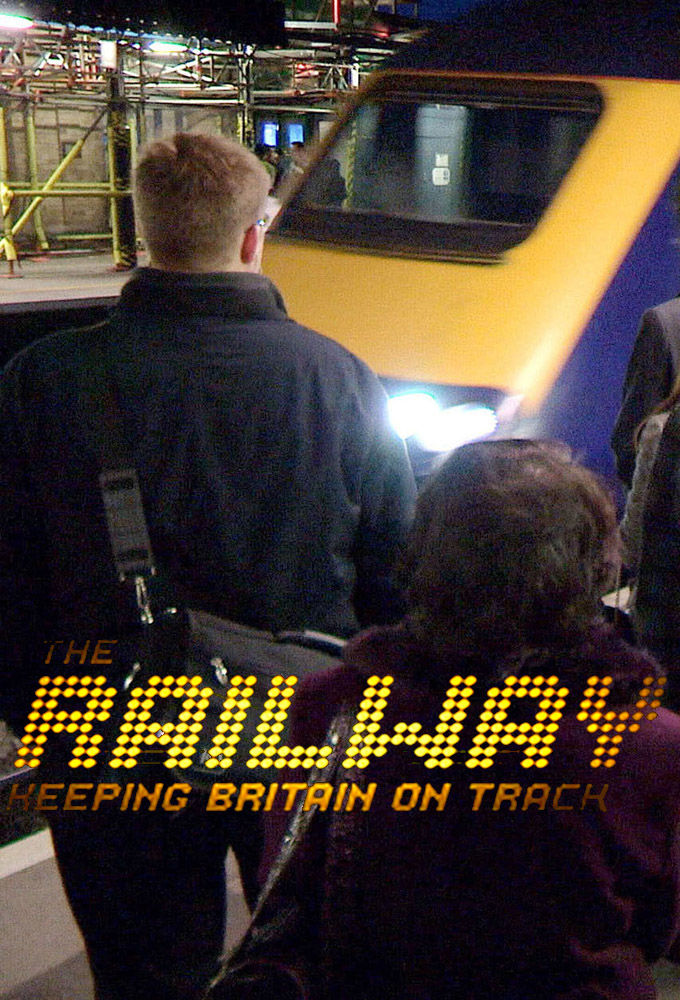 The Railway: Keeping Britain on Track ne zaman