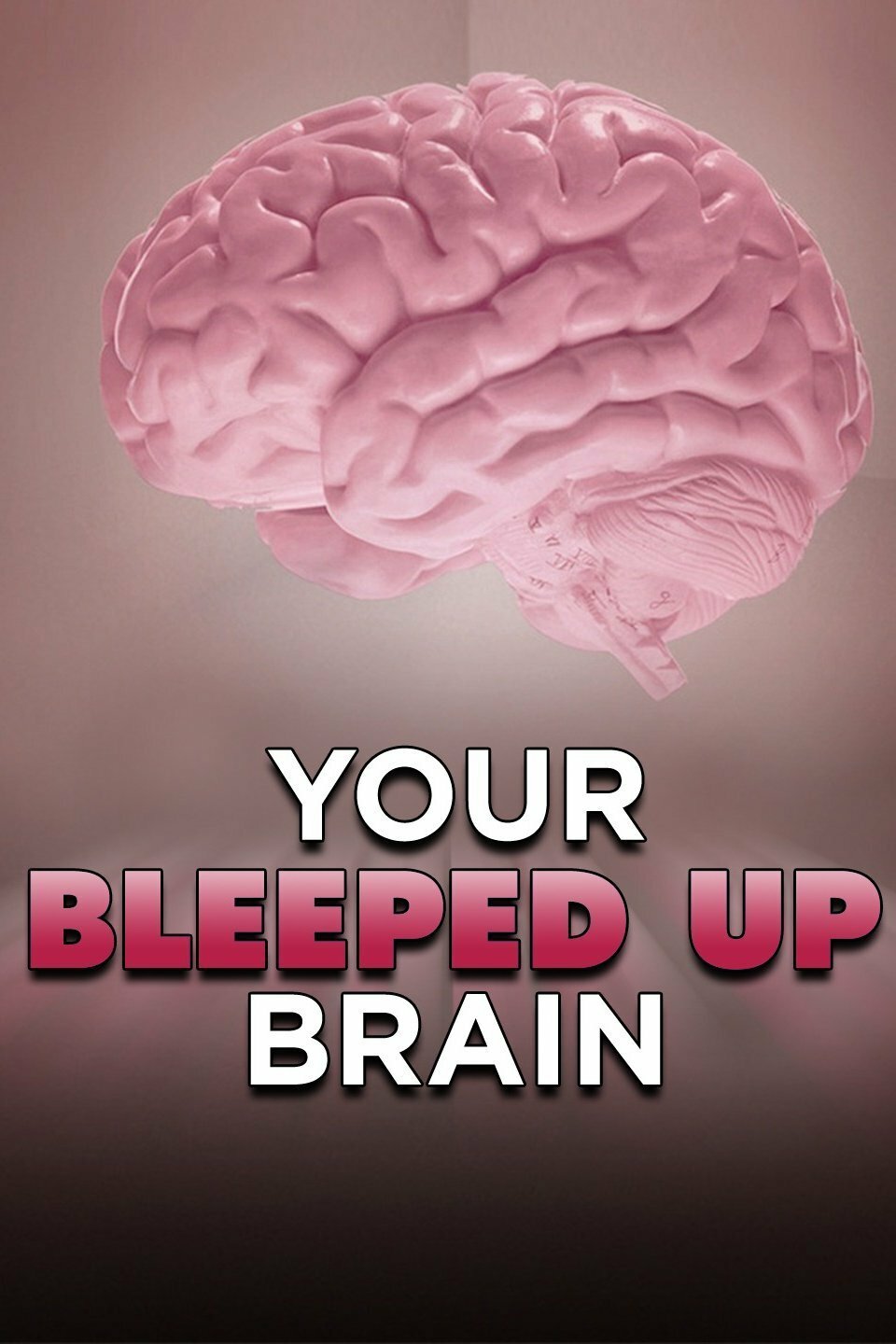 Your Bleeped Up Brain ne zaman