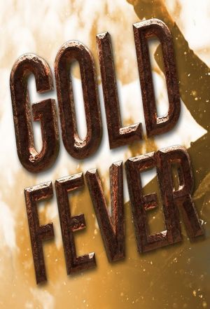 Gold Fever ne zaman