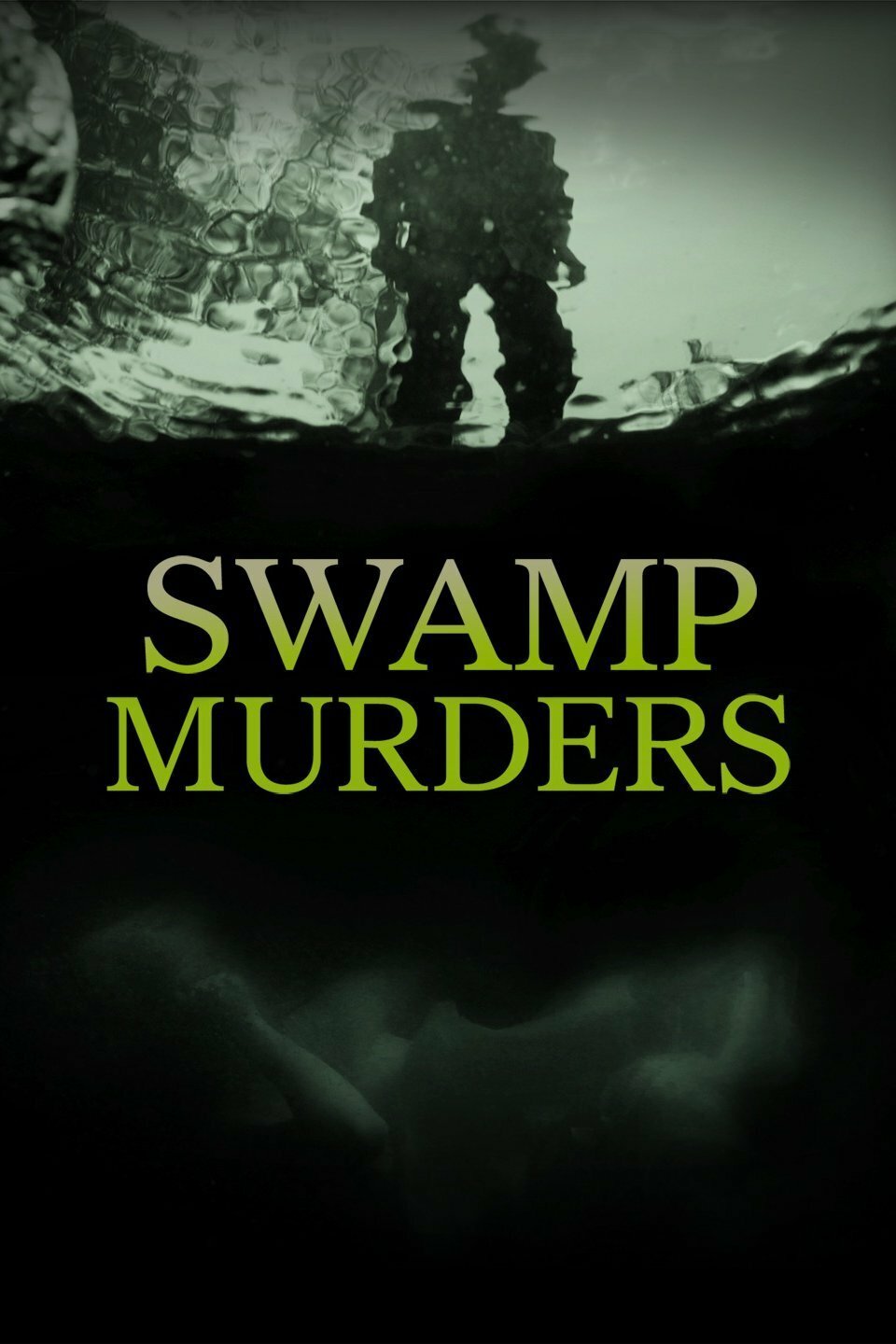 Swamp Murders ne zaman