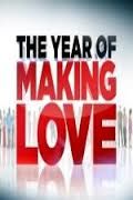 The Year of Making Love ne zaman