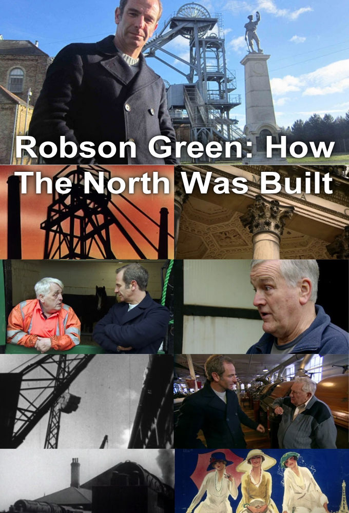 Robson Green: How the North Was Built ne zaman