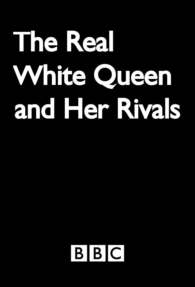 The Real White Queen and Her Rivals ne zaman