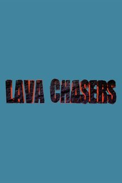 Lava Chasers ne zaman