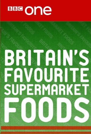 Britain's Favourite Supermarket Foods ne zaman