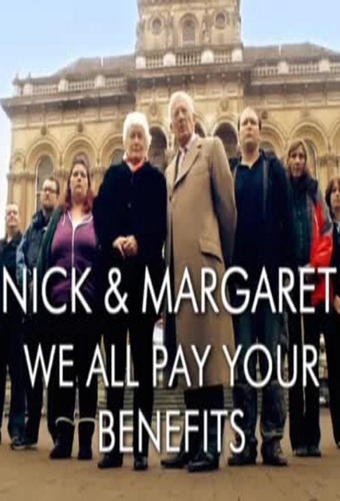 Nick and Margaret: We All Pay Your Benefits ne zaman