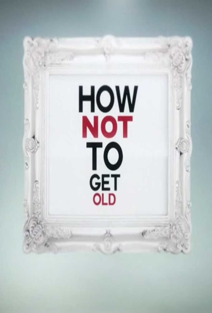 How Not to Get Old ne zaman