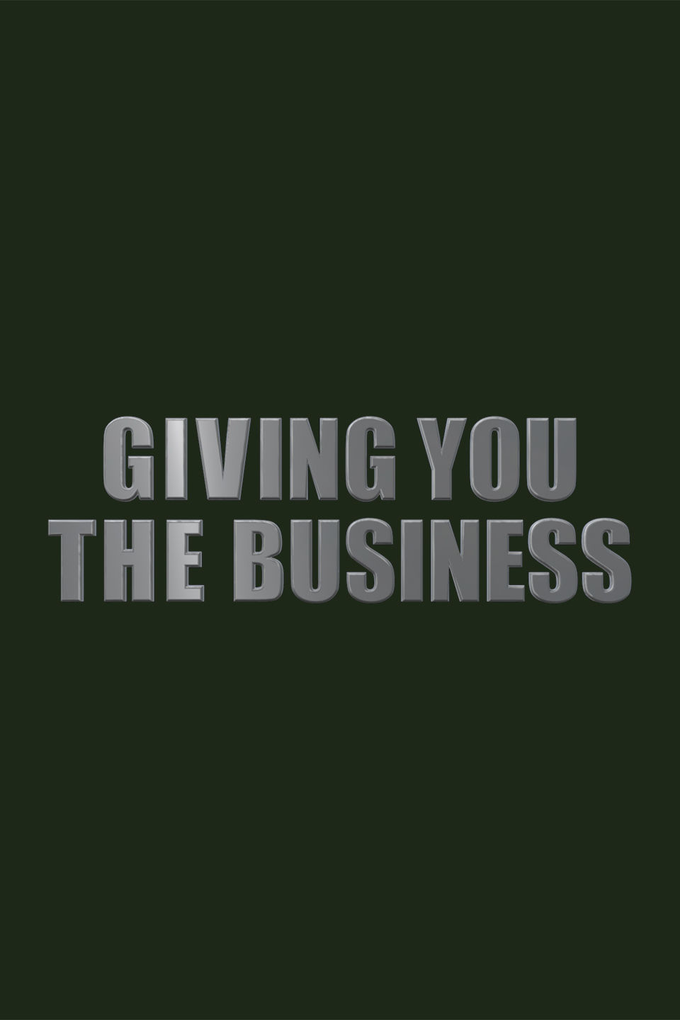 Giving You the Business ne zaman