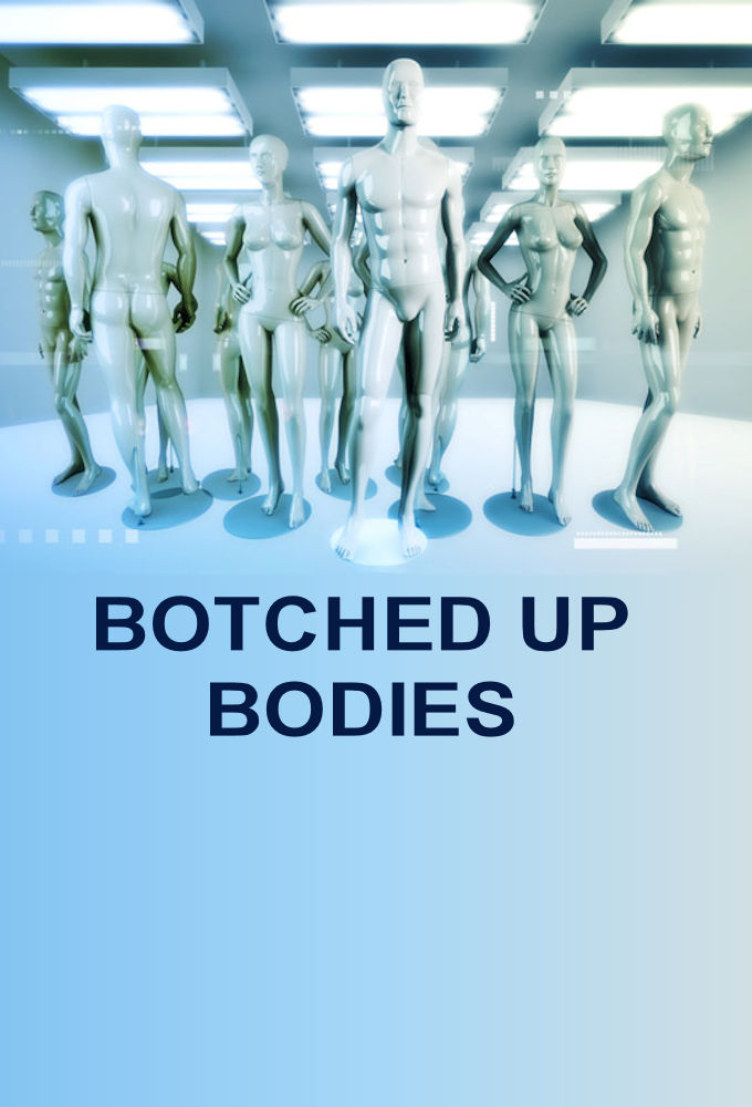 Botched Up Bodies ne zaman
