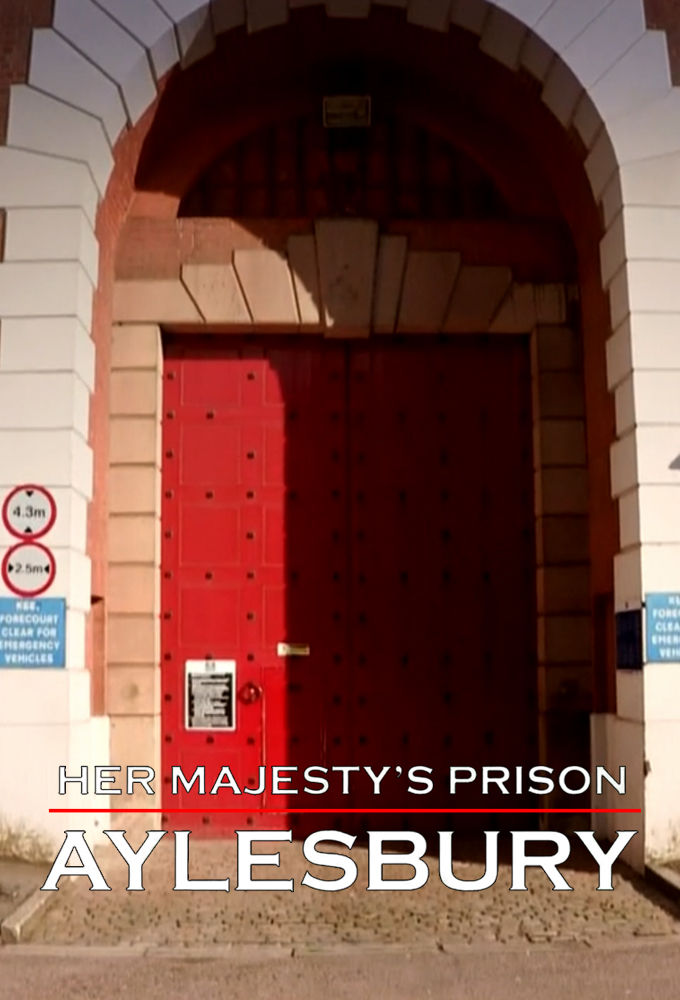 Her Majesty's Prison: Aylesbury ne zaman