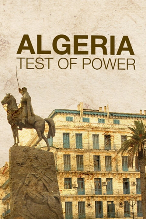 Algeria: Test of Power ne zaman