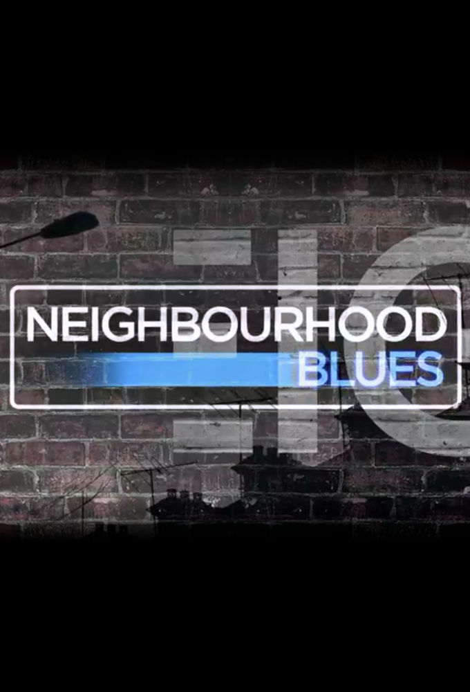 Neighbourhood Blues ne zaman