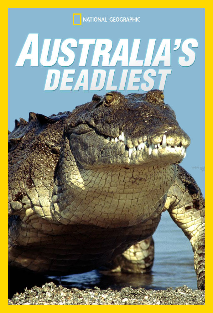 Australia's Deadliest ne zaman
