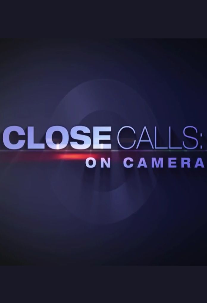 Close Calls: On Camera ne zaman
