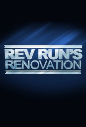 Rev Run's Renovation ne zaman
