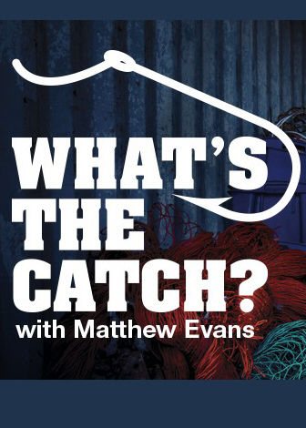 What's the Catch with Matthew Evans ne zaman