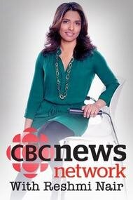 CBC News Network with Reshmi Nair ne zaman