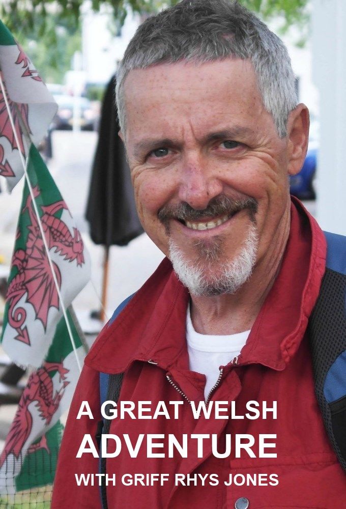 A Great Welsh Adventure with Griff Rhys Jones ne zaman