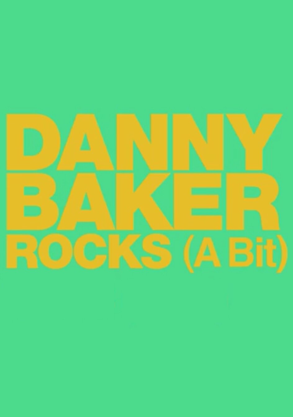 Danny Baker Rocks... A Bit ne zaman