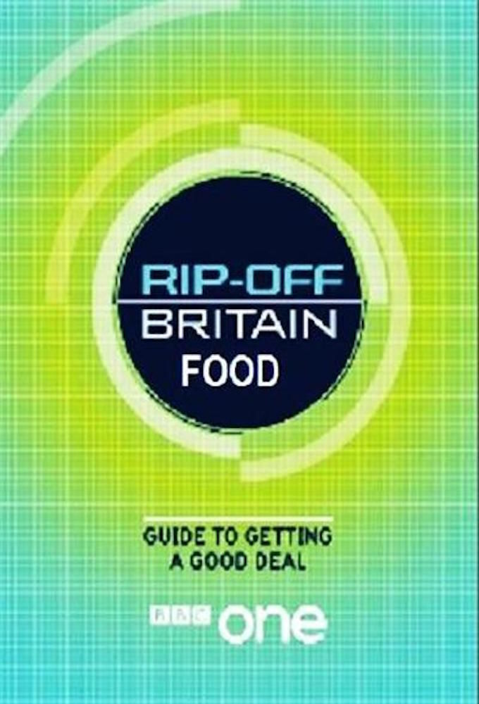 Rip Off Britain: Food ne zaman