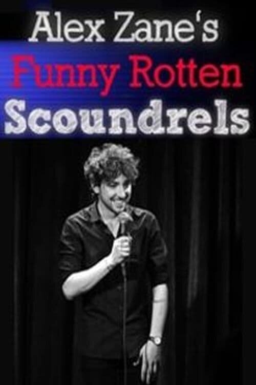 Alex Zane's Funny Rotten Scoundrels ne zaman