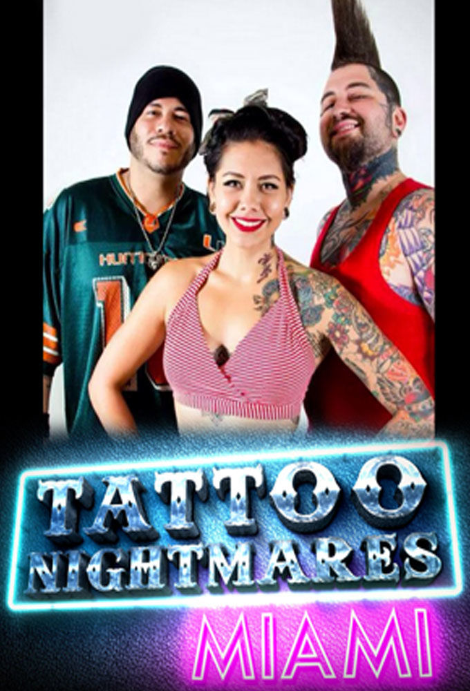 Tattoo Nightmares Miami ne zaman