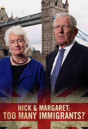 Nick and Margaret: Too Many Immigrants? ne zaman