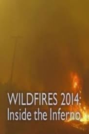 Wildfires 2014: Inside the Inferno ne zaman