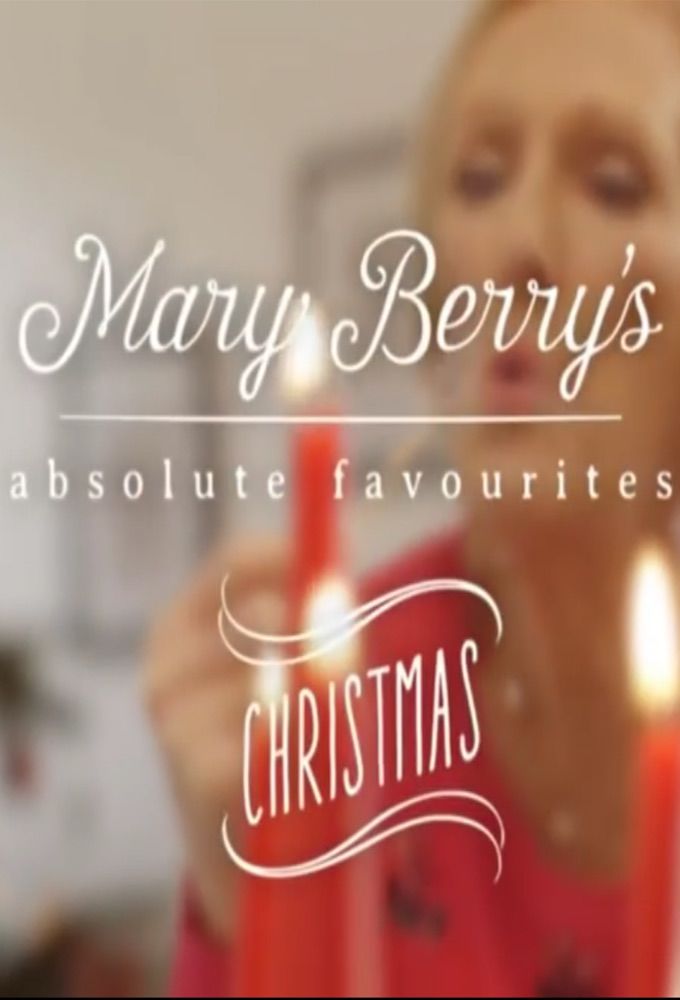 Mary Berry's Absolute Christmas Favourites ne zaman