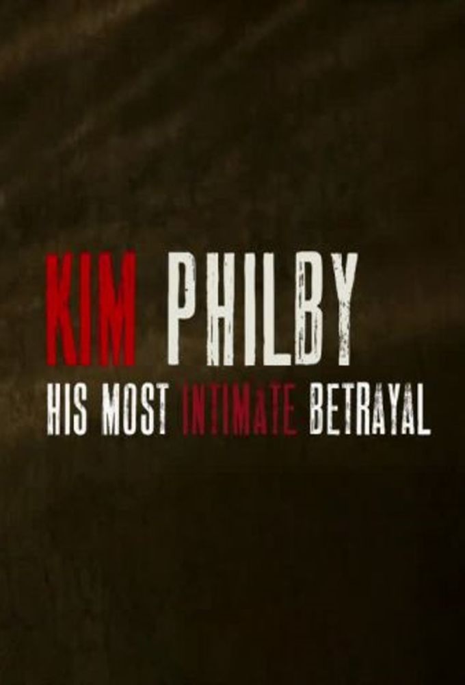 Kim Philby - His Most Intimate Betrayal ne zaman