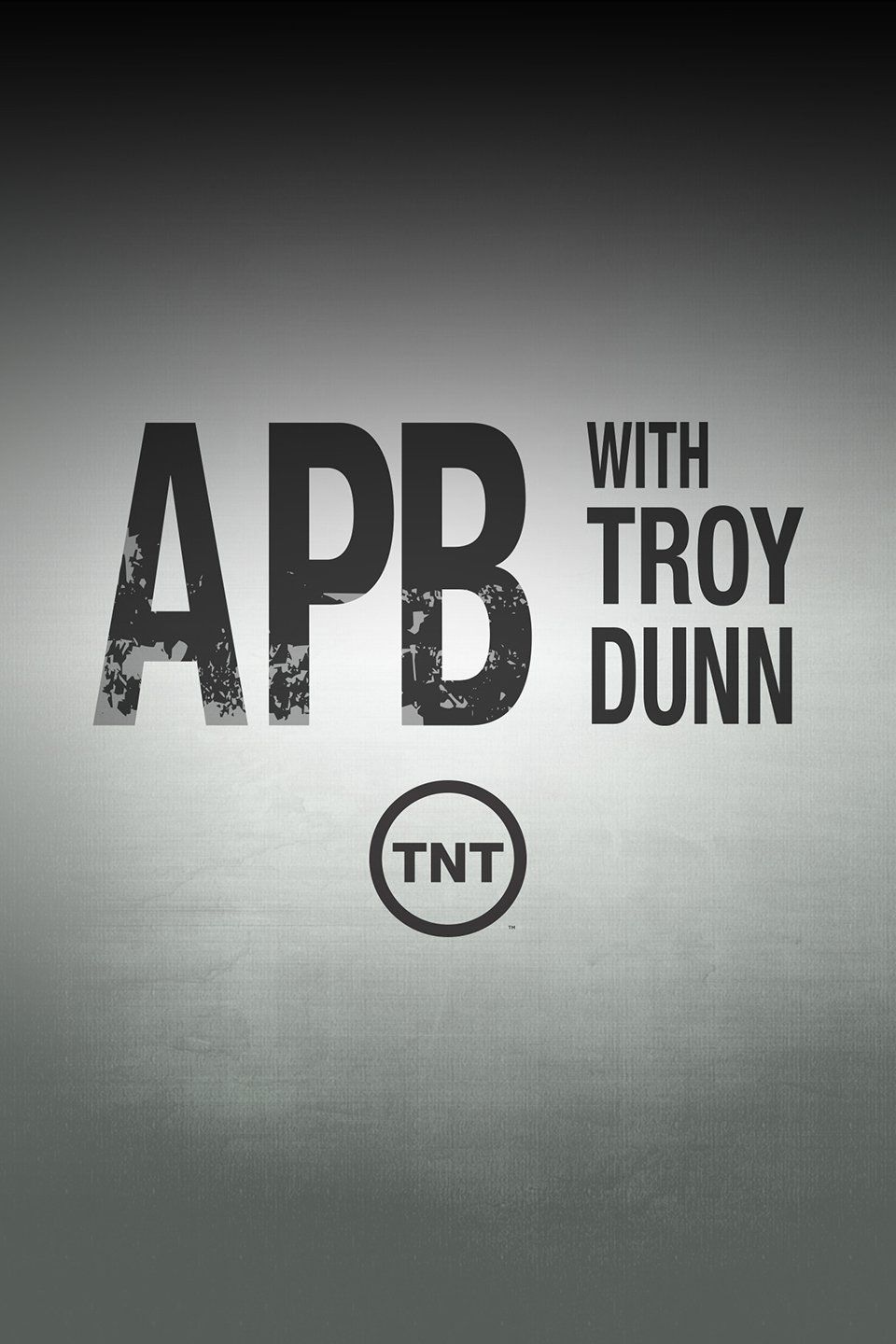 APB with Troy Dunn ne zaman