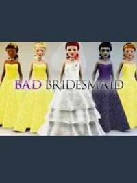 Bad Bridesmaid ne zaman