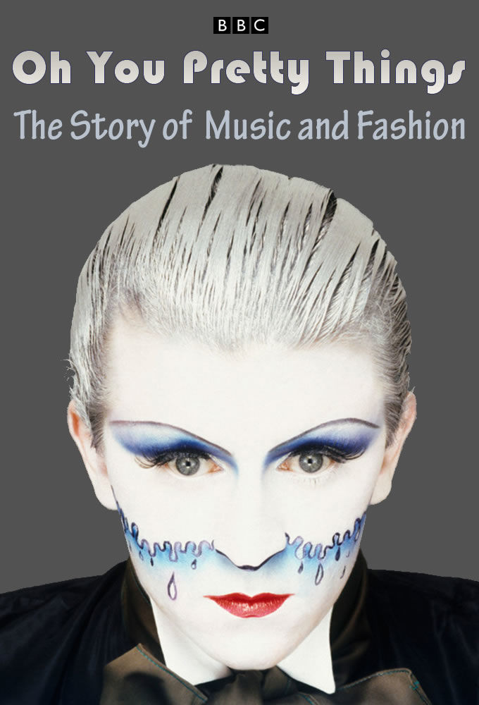 Oh You Pretty Things: The Story of Music and Fashion ne zaman